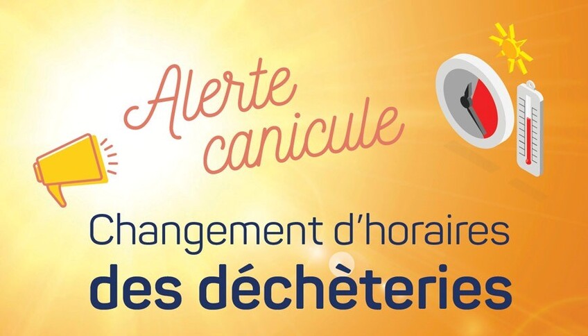 Vérifiez les horaires de votre déchèterie avant de vous déplacer